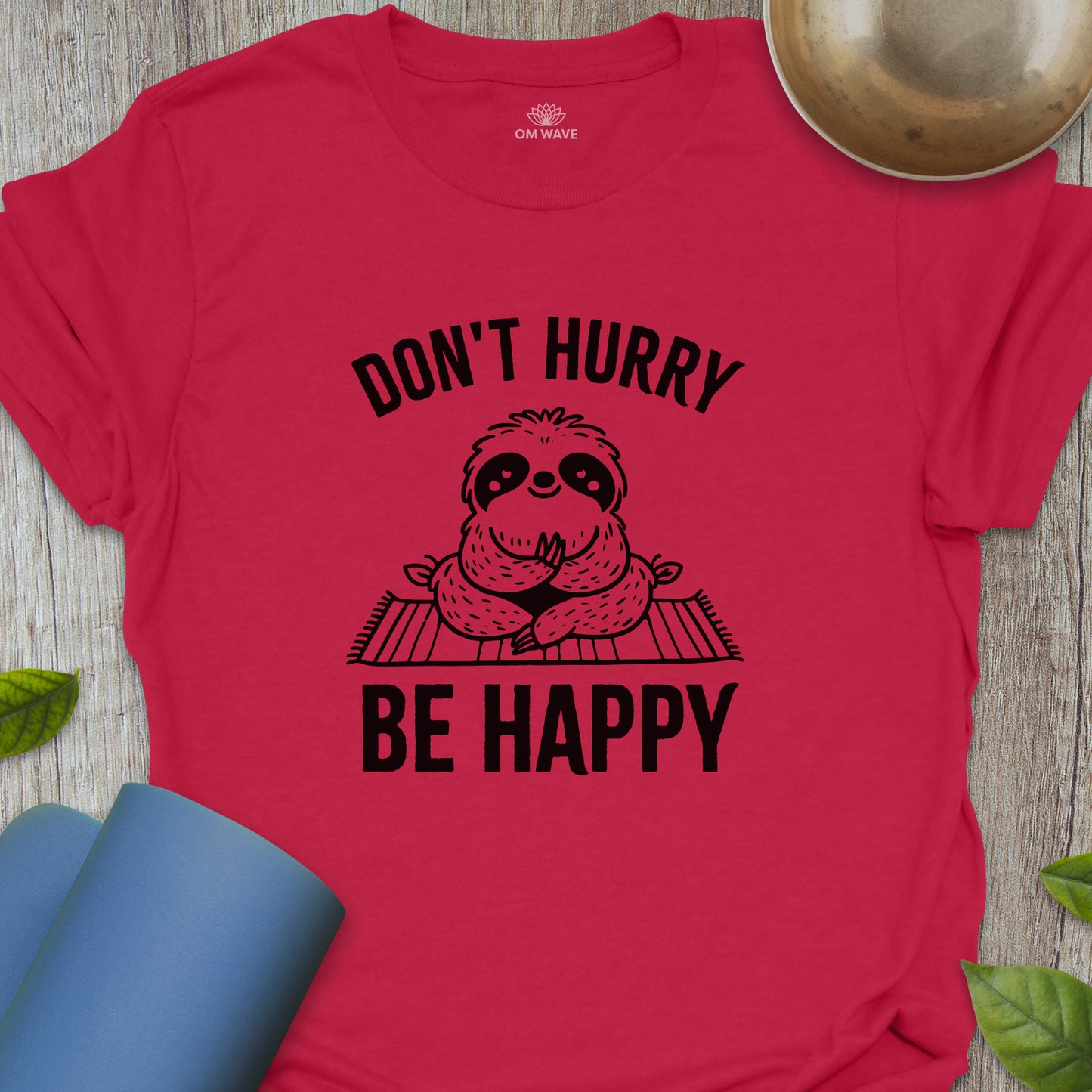 Don't hurry be happy