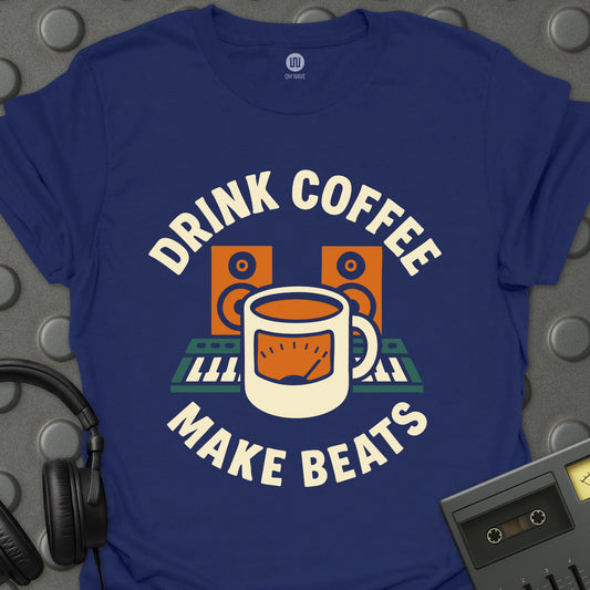 Drink Coffee Make Beats