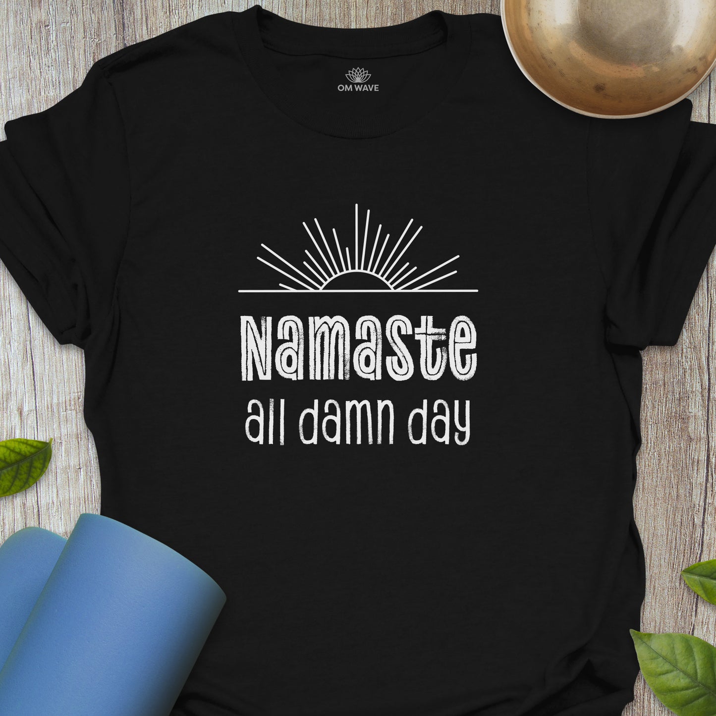 Namaste all damn day