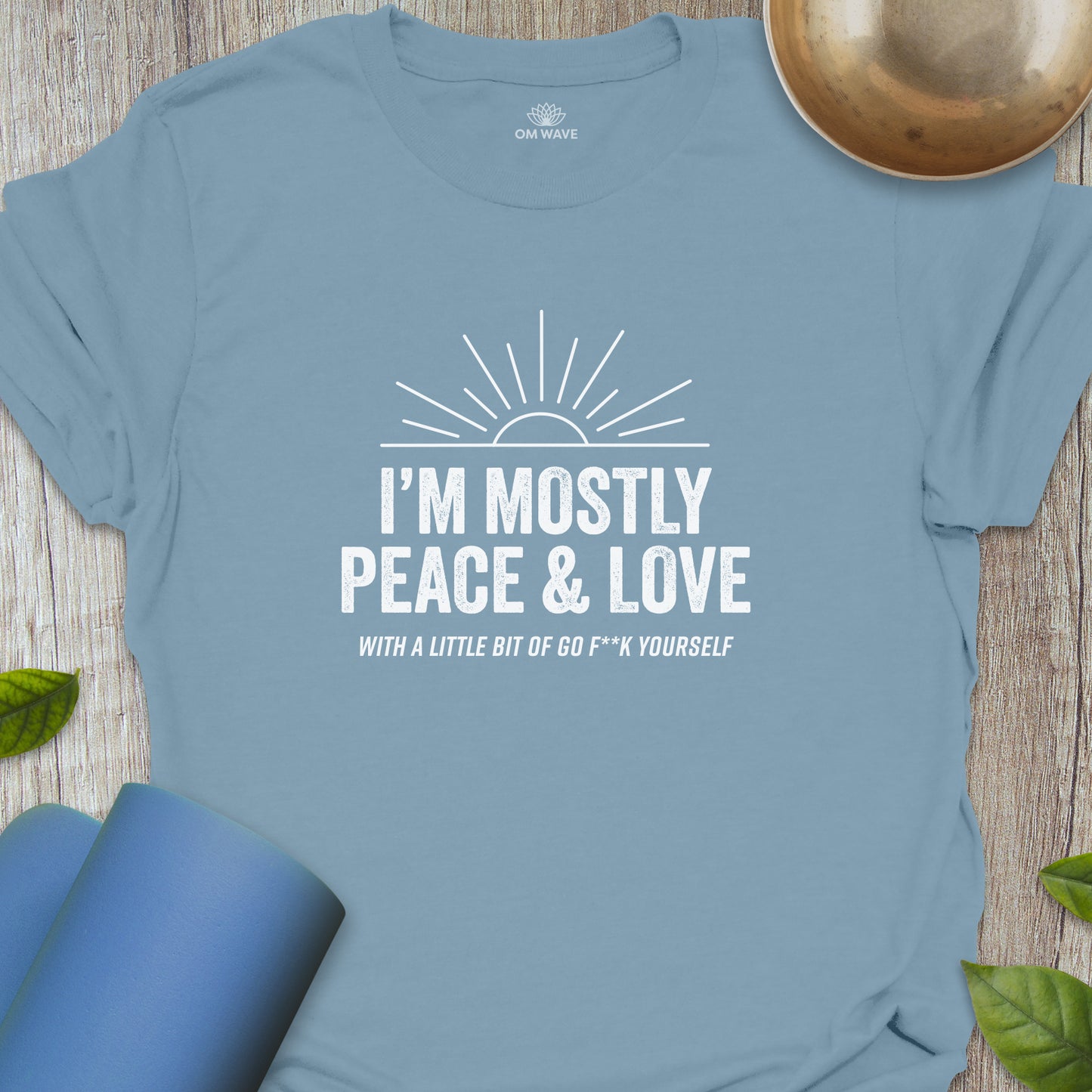 I'm mostly peace & love