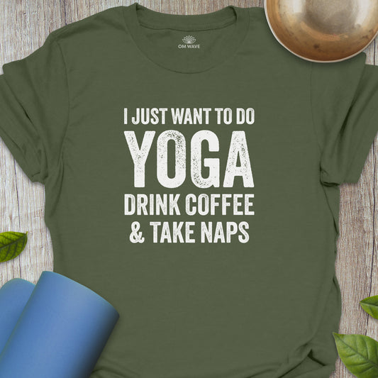 Do yoga drink coffee and take naps