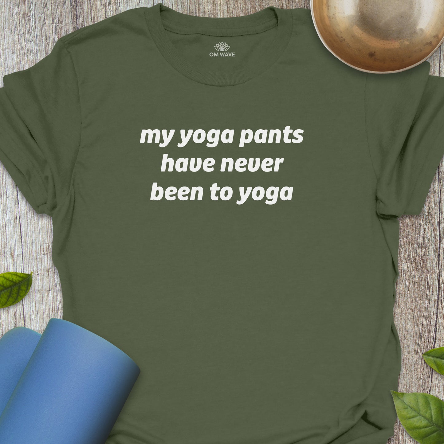 My yoga pants have never been to yoga