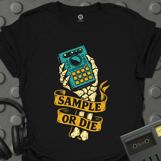Sample or Die