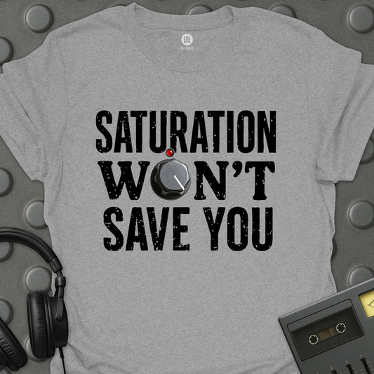 Saturation Won't