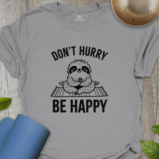 Don't hurry be happy